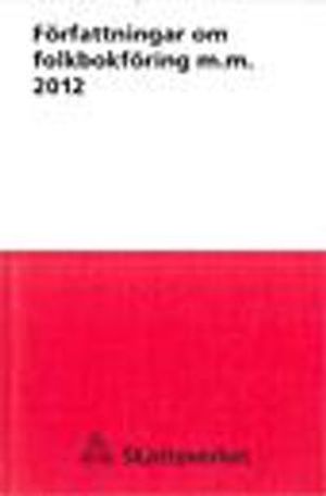 Författningar om folkbokföring 2012. SKV 700 utg 18 | 18:e upplagan