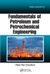 Fundamentals of Petroleum and Petrochemical Engineering