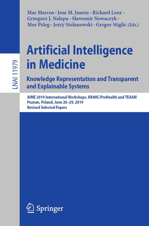Artificial Intelligence in Medicine: Knowledge Representation and Transparent and Explainable Systems | 1:a upplagan