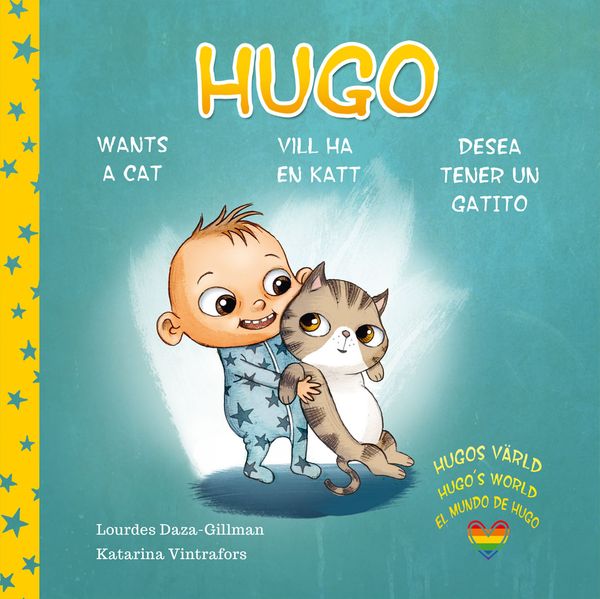 Hugo vill ha en katt, Hugo wants a cat, Hugo desea tener un gatito | 1:a upplagan