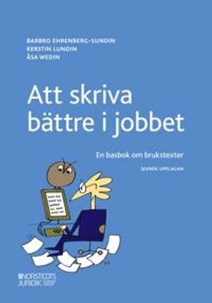 Att skriva bättre i jobbet : En basbok om brukstexter | 7:e upplagan