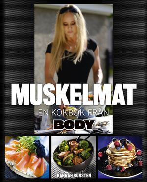 Muskelmat : en kokbok från Body |  2:e upplagan