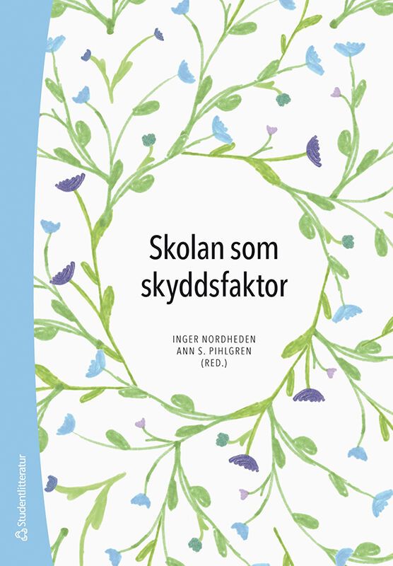 Skolan som skyddsfaktor : evidensbaserade metoder mot utanförskap | 1:a upplagan