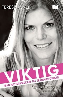 Viktig : från matmissbrukare till träningsförebild | 0:e upplagan