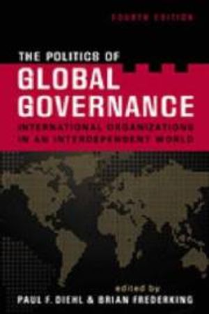 The Politics of Global Governance | 4:e upplagan