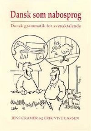 Dansk som nabosprog: Dansk grammatik for svensktalende | 3:e upplagan