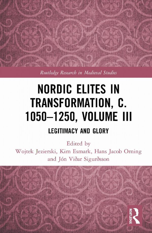 Nordic Elites in Transformation, c. 1050–1250, Volume III | 1:a upplagan
