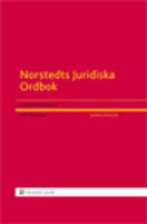 Norstedts Juridiska Ordbok : juridik från A till Ö | 7:e upplagan