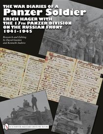 War diaries of a panzer soldier - erich hager with the 17th panzer division