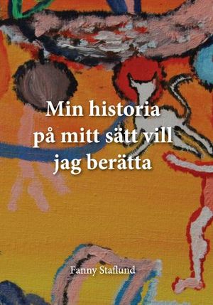 Min historia på mitt sätt vill jag berätta