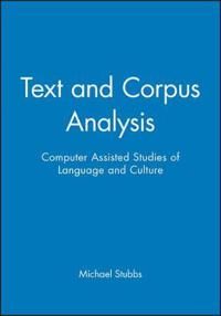 Text and Corpus Analysis: Computer-Assisted Studies of Language and Culture | 0:e upplagan