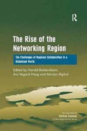 The Rise of the Networking Region | 1:a upplagan