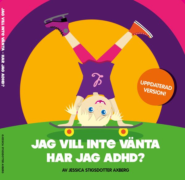 Jag vill inte vänta! Har jag adhd? | 1:a upplagan