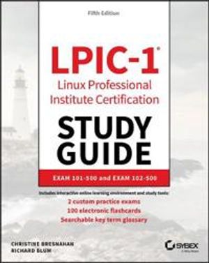 LPIC–1 Linux Professional Institute Certification Study Guide | 5:e upplagan