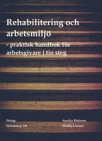 Rehabilitering och arbetsmiljö - praktisk handbok för arbetsgivare i tio steg