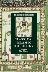 The Cambridge Companion to Classical Islamic Theology | 1:a upplagan
