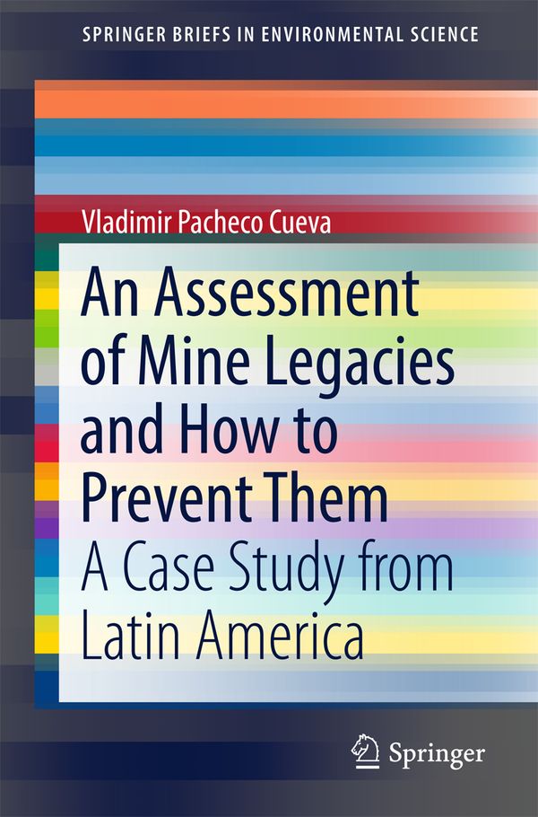 An Assessment of Mine Legacies and How to Prevent Them | 1:a upplagan