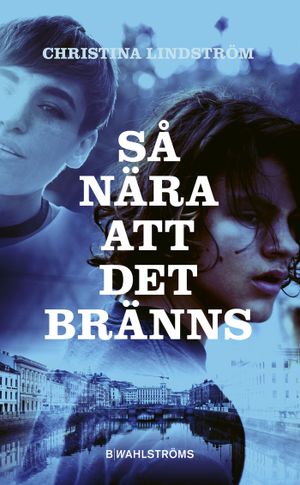 Så nära att det bränns |  2:e upplagan