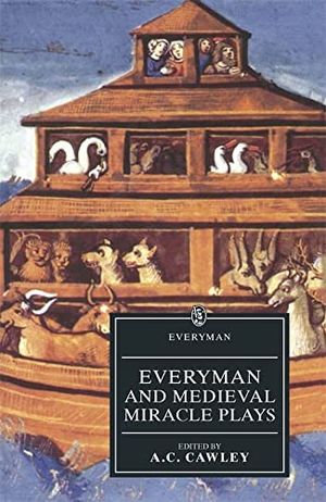 Everyman and medieval miracle plays - everyman and medieval miracle plays