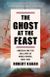 The Ghost at the Feast