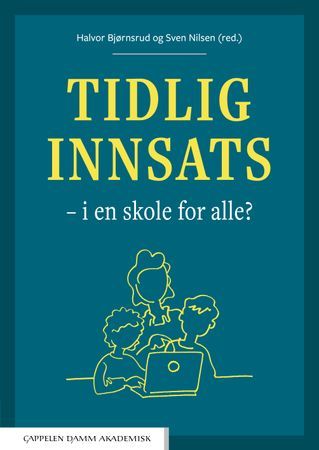 Tidlig innsats - i en skole for alle? | 0:e upplagan