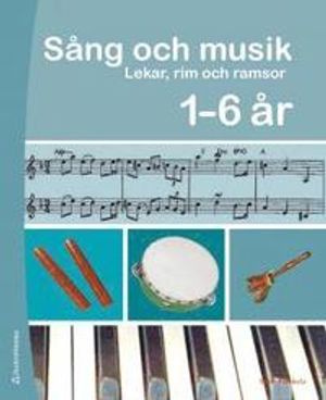 Sång och musik 1 - 6 år Pärm med cd | 1:a upplagan