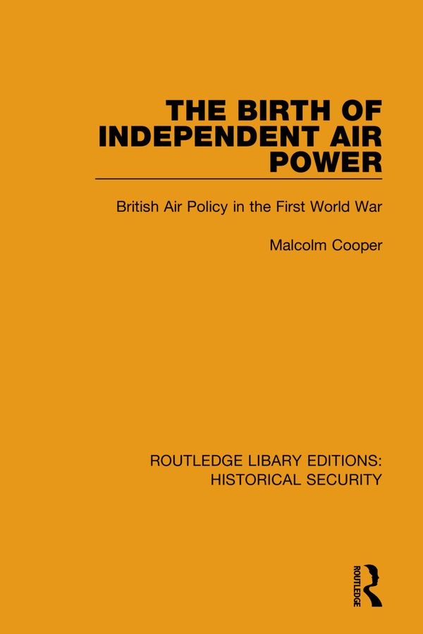 The Birth of Independent Air Power | 1:a upplagan