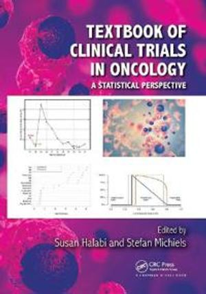 Textbook of Clinical Trials in Oncology | 1:a upplagan