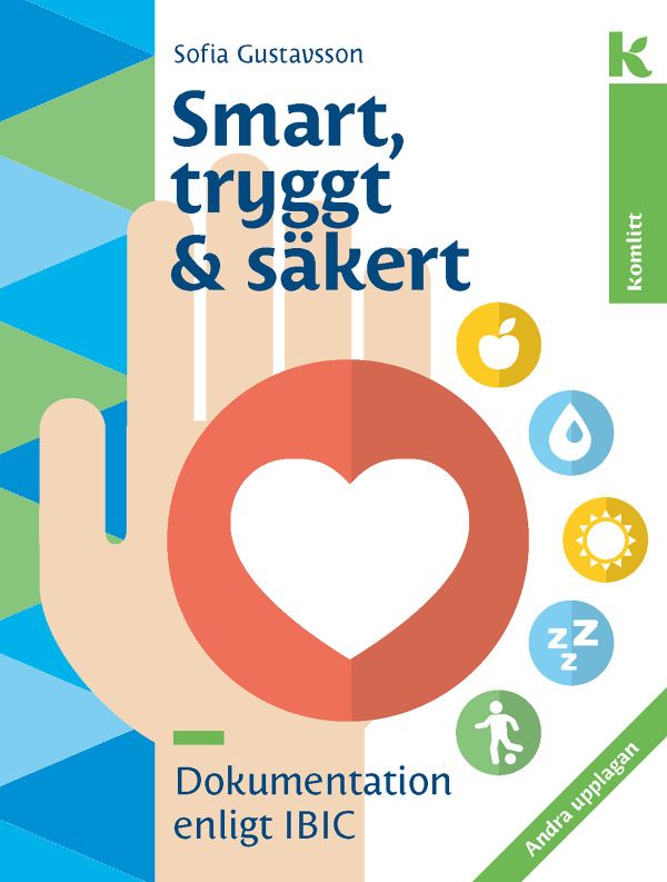 Smart, tryggt och säkert - Dokumentation enligt IBIC | 2:a upplagan