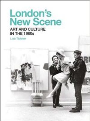 London`s New Scene – Art and Culture in the 1960s