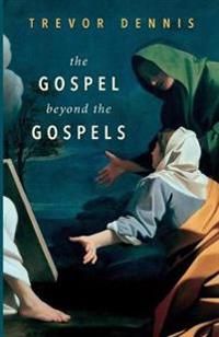 Gospel beyond the gospels | 0:e upplagan