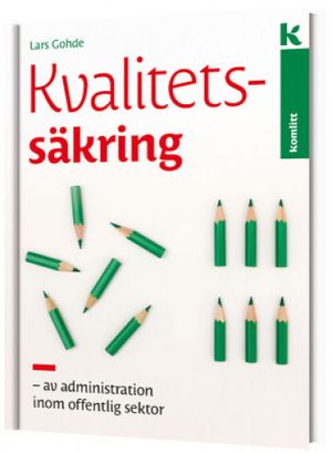 Kvalitetssäkring - av administration i offentlig sektor | 1:a upplagan