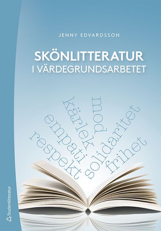 Skönlitteratur i värdegrundsarbetet | 1:a upplagan