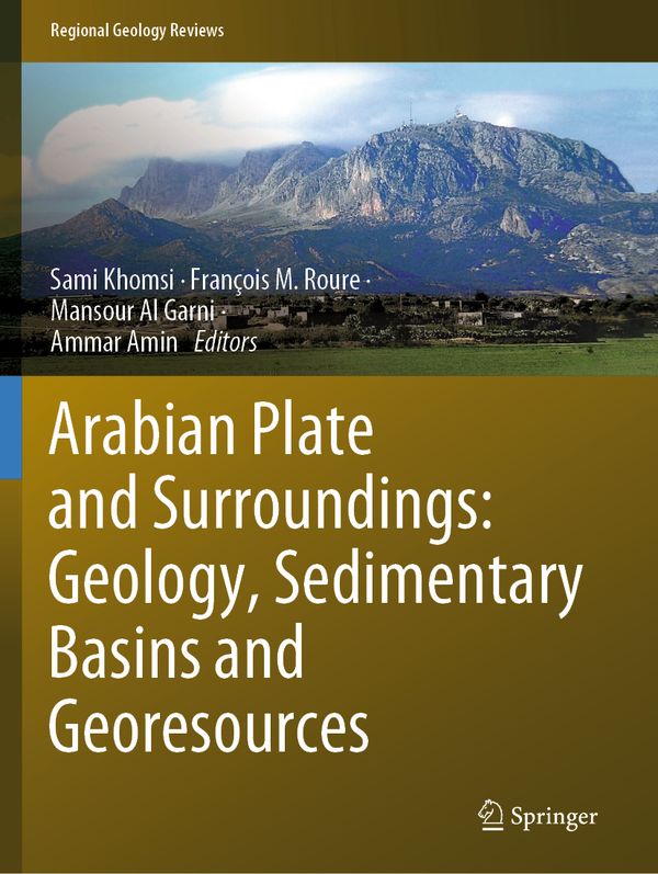 Arabian Plate and Surroundings: Geology, Sedimentary Basins and Georesources | 1:a upplagan