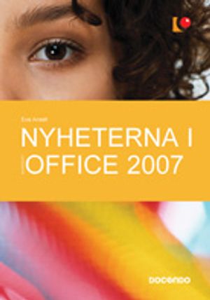 Nyheterna i Office 2007 | 1:a upplagan