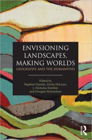 Envisioning Landscapes, Making Worlds