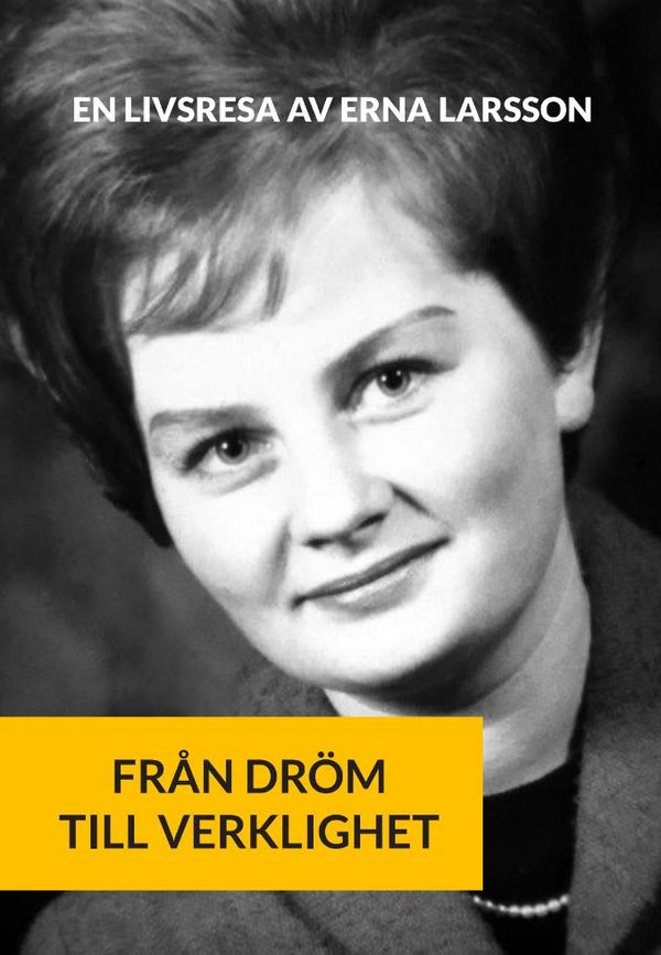 Från dröm till verklighet - en livsresa | 0:e upplagan