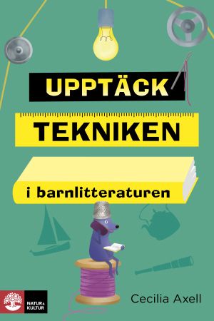 Upptäck tekniken i barnlitteraturen | 1:a upplagan