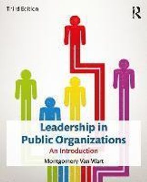 Leadership in Public Organizations | 3:e upplagan