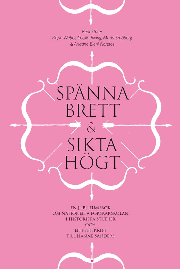 Spänna brett och sikta högt : En jubileumsbok... | 0:e upplagan