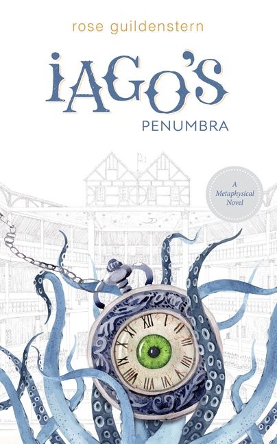 Iago's Penumbra : A Metaphysical Novel | 0:e upplagan