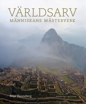 Världsarv : människans mästerverk