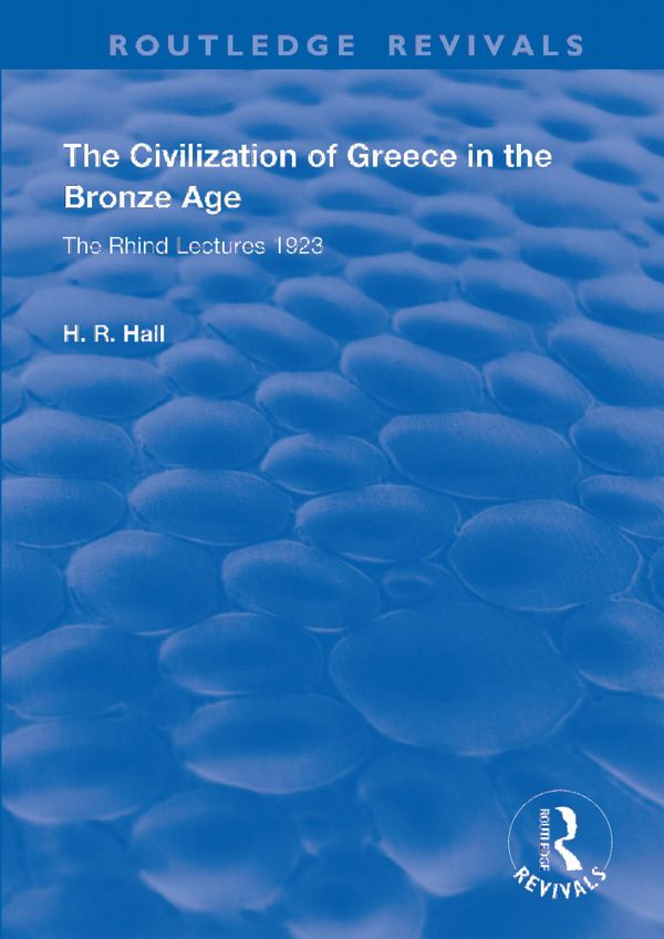 The Civilization of Greece in the Bronze Age (1928) | 1:a upplagan