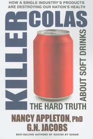 Killer Colas: The Hard Truth About Soft Drinks