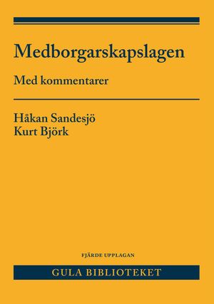 Medborgarskapslagen : med kommentarer | 4:e upplagan