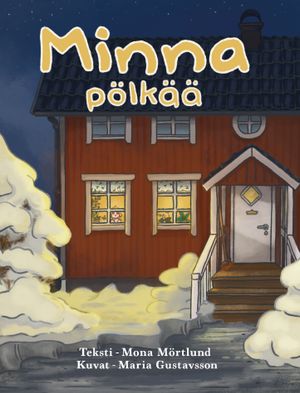 Minna pölkää | 1:a upplagan