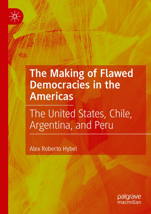 The Making of Flawed Democracies in the Americas | 1:a upplagan