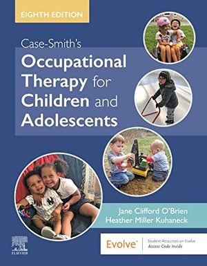 Case-Smith's Occupational Therapy for Children and Adolescents | 8:e upplagan