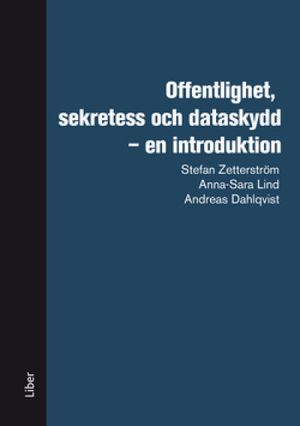 Offentlighet, sekretess och dataskydd - en introduktion |  2:e upplagan