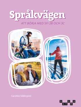Språkvägen: att börja med på sfi 2B och 3C | 0:e upplagan